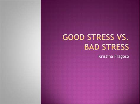 Ppt Good Stress Vs Bad Stress Powerpoint Presentation Free Download