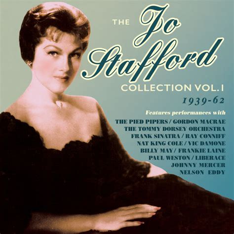 The Jo Stafford Collection 1939 62 Vol1 Jo Stafford Qobuz