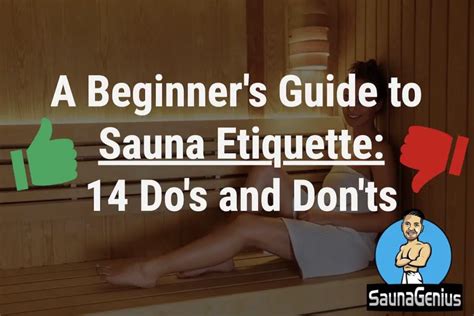 a beginner s guide to sauna etiquette 14 do s and don ts