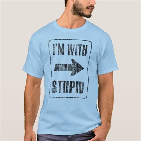 Im With Stupid Right T Shirt