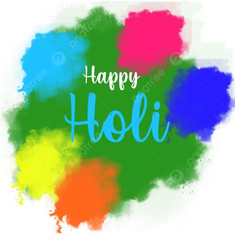 Happy Holi Png Picture Happy Holi Transparent Happy Holi Happy Holi