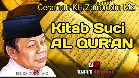 Ceramah Lucu Kh Zainuddin Mz Kitab Suci Al Quran Kaskus