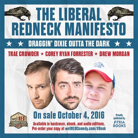 Trae Crowder On Twitter Liberal Redneck Manifesto Draggin Dixie