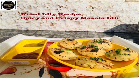 Recipe Of Fried Idly How To Make Fried Idly At Home Delicious Food Yummy Food Spicy