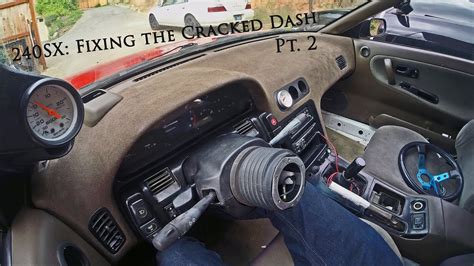 The 240sx How To Fix The Cracked Dash Pt 2 Youtube