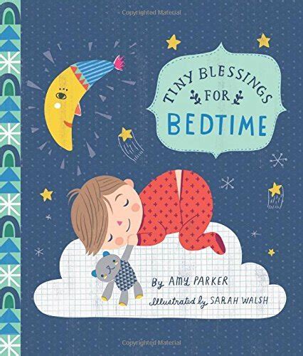 Tiny Blessings For Bedtime By Amy Parker 2016 03 08 By Amy Parker