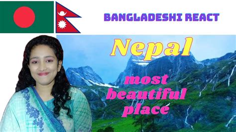 Bangladeshi React On Nepal Most Beautiful Place In The World Youtube