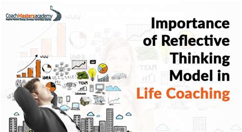 Importance Of Reflective Thinking Model In Life Coaching Coach