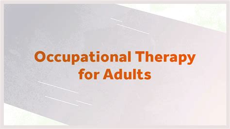 What Is Occupational Therapy For Adults • Ot Potential
