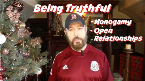 Being Truthful In Monogamous And Open Relationships Youtube