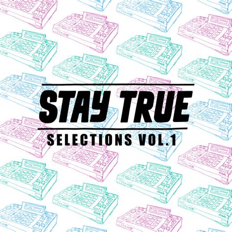 Stay True Selections Vol1 Various Artists Stay True Sounds
