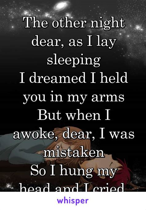 The Other Night Dear As I Lay Sleeping I Dreamed I Held You In My Arms
