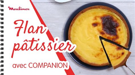 Flan P Tissier Avec Companion Les Recettes Moulinex Youtube