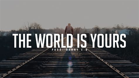 The World Is Yours Wallpaper 72 Images