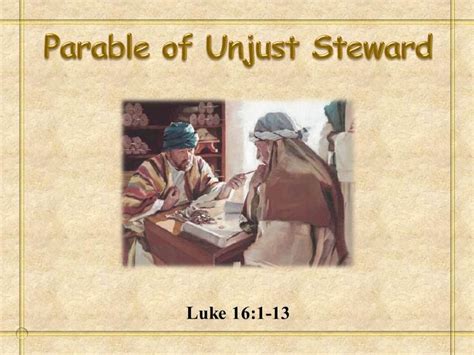 PARABLE OF THE UNJUST STEWARD Parables Steward Parables Of Jesus