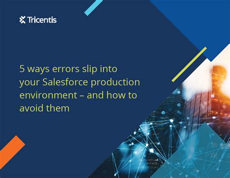 Ways Errors Slip Into Your Salesforce Production Environmentand How To Avoid Them Wisdom