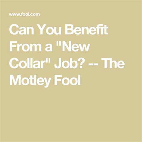 Can You Benefit From A New Collar Job The Motley Fool The Motley