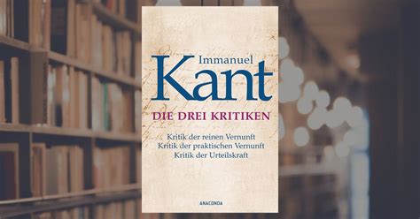 Albert görland verlegt bei bruno georg wilhelm friedrich hegel werke 8 enzyklopädie der. Immanuel Kant: Die drei Kritiken - Kritik der reinen ...