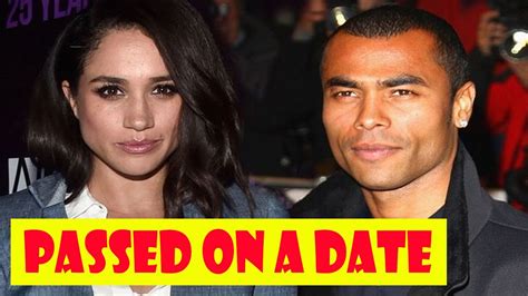 Uk Footballer Ashley Cole Passed On A Date With Meghan Markle Before