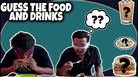 Guess The Foods And Drinks Challenge Video No Regrets Tv Youtube
