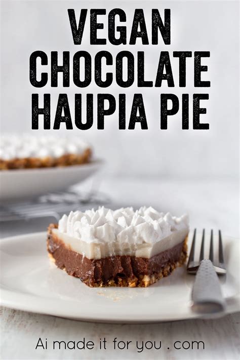 Check spelling or type a new query. Vegan Chocolate Haupia Pie - gluten-free and no-bake! - Ai ...