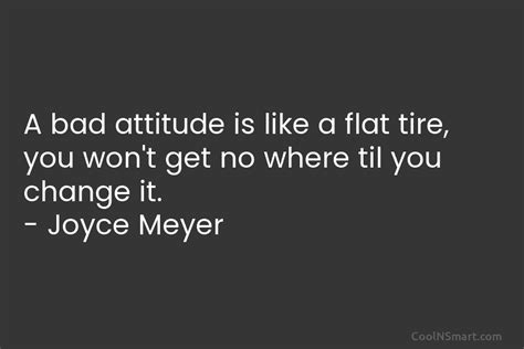Joyce Meyer Quote A Bad Attitude Is Like A Flat Coolnsmart