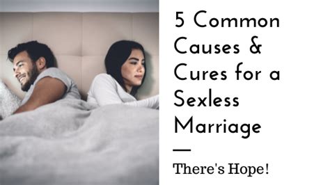 5 Common Causes And Cures For The Sexless Marriage Sacramento