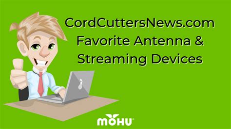 Cordcuttersnews Com Favorite Antenna Streaming Devices The Cordcutter The Official Mohu Blog