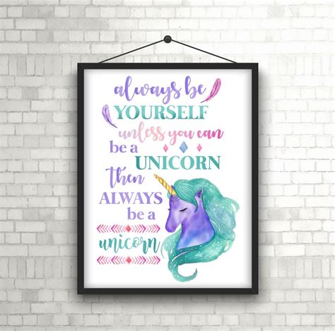 Always Be Yourself Unless You Can Be Unicorn Printable Quote Art