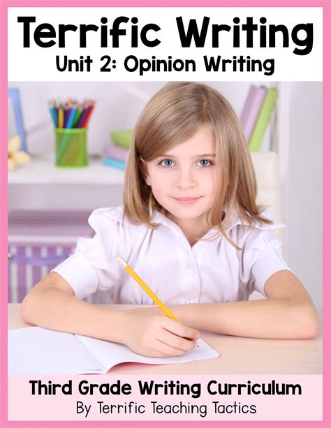 Third Grade Writing Opinion Writing Terrific Teaching Tactics