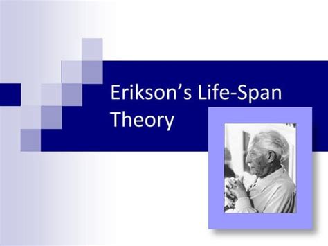 Erik Eriksons Eight Stages Of Psychosocial Development Ppt