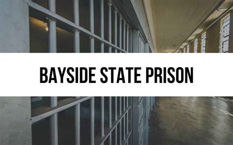 Bayside State Prison Facts History And Current Status