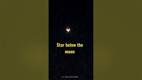 Star Below The Moon 🌙 Moon And Star चाँद और तारे Star Moon Shorts Youtube