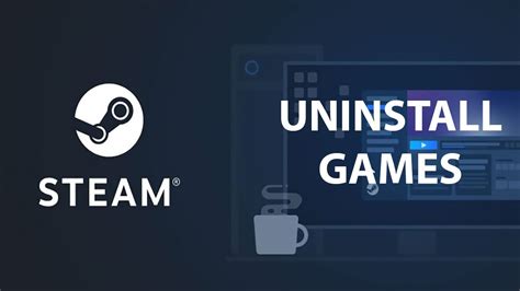 How To Uninstall Steam Games Youtube