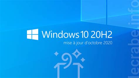 Windows 10 20h2 Toutes Les Nouveautés Le Crabe Info