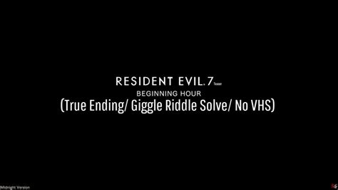 Resident Evil 7 Teaser Beginning Hour True Ending Giggle Riddle