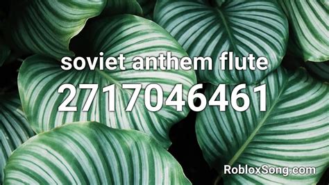 Soviet Anthem Flute Roblox ID Roblox Music Code YouTube