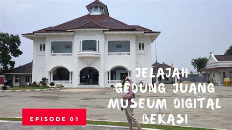 Wisata Edukasi Gedung Juang I Museum Digital Bekasi Youtube