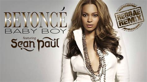 Beyoncé Ft Sean Paul Baby Boy Reggae Remix Youtube