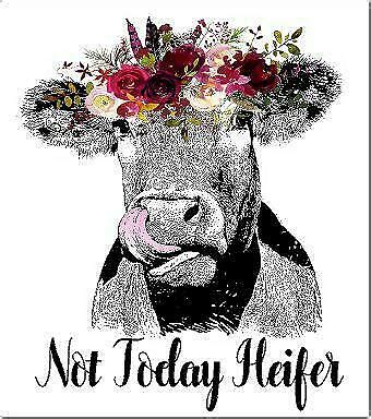 But please message me with any questions or problems. Not Today Heifer. Reflective Vinyl Decal Car Laptop ...