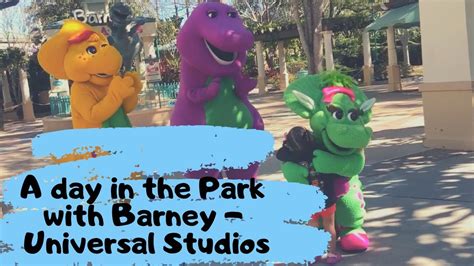 A Day In The Park With Barney Universal Studios Live Show Youtube