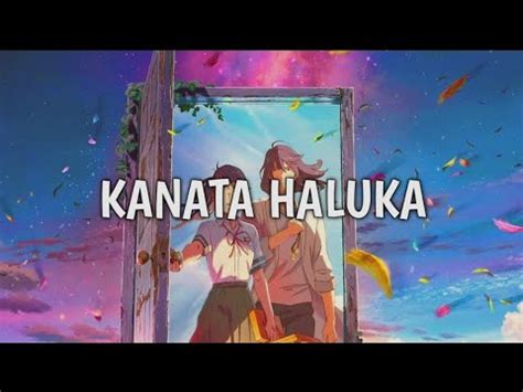 Kanata Haluka Radwimps Japanese Romaji English Lyric Video Youtube