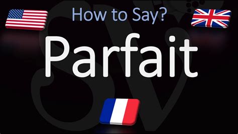 How To Pronounce Parfait Correctly How To Say Perfect In French