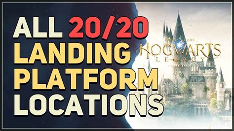 All 20 Landing Platform Locations Hogwarts Legacy Youtube
