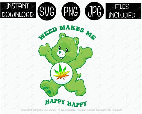 Weed Care Bear Weed Makes Me Happy Cannabis Bear PNG Etsy