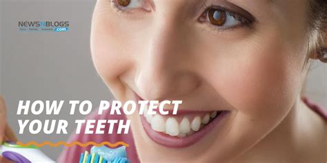 Here Are 8 Best Tips On How To Protect Your Teeth At Home
