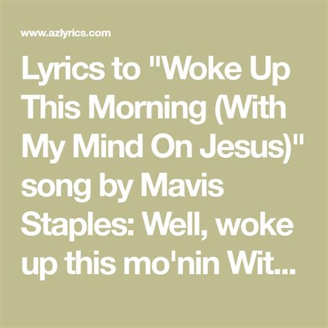 Lyrics To Woke Up This Morning With My Mind On Jesus Song By Mavis