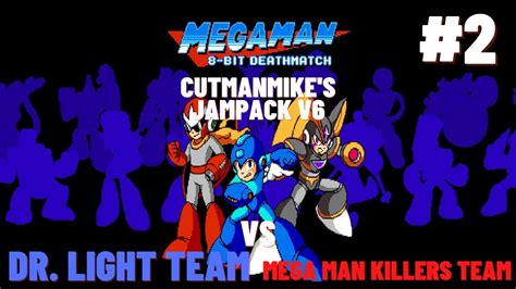Mega Man 8 Bit Deathmatch Cutmanmikes Jampack V6 Part 2 Dr Light Team Vs Mega Man Killers