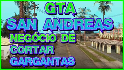GTA San Andreas Negócio de cortar gargantas Missão 91 YouTube