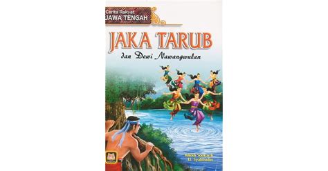 Cerita Rakyat Jawa Tengah Jaka Tarub Dan Dewi Nawang Wulan By Yuliadi